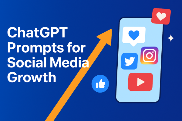 ChatGPT Prompts for Explosive Social Media Growth in 2025